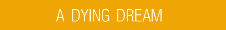 A Dying Dream